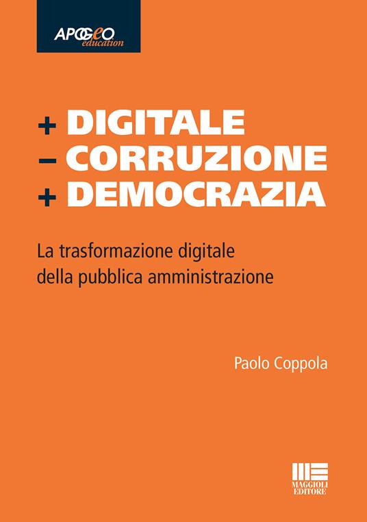 Digitale Corruzione Democrazia La Trasformazione Digitale Della Digitale Corruzione Democrazia La Trasformazione Digitale Della